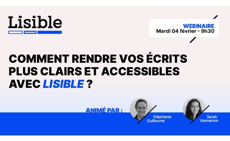 Replay webinaire : comment rendre vos écrits plus clairs et accessibles avec Lisible ?